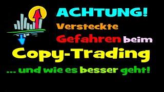 Mächtige, versteckte Fallstricke beim Copy Trading. Ein Beitrag von Day-Trader Klaus Oldigs