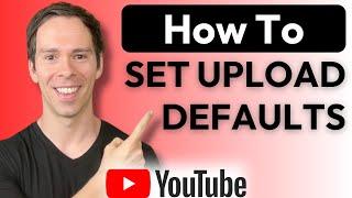 How to Set Upload Defaults in Youtube