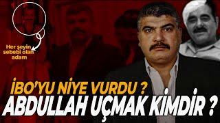 ABDULLAH UÇMAK KİMDİR ? / Tatlıses ile Derdi Neydi ?