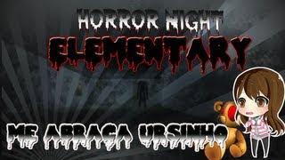 (Facecam) Horror Night - ELEMENTARY: Me abraça ursinho (Amanda @Gamer2be)