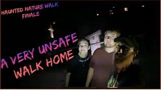 A Very Unsafe Walk Home (Haunted Nature Walk Finale)