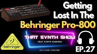 The Unique Behringer Pro-800 Demo & Review  !! | THAT SYNTH SHOW EP.27