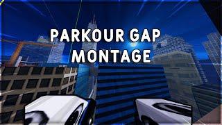 Parkour Legacy Gap Montage