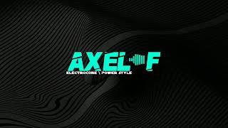 Power Style & Electrocore - Axel F (REMİX)