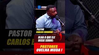 Alerta! Pastor Carlos Eduardo Fala sobre Pregadores que São como Ovelhas Mudas