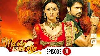 Ma vie sans elle - épisode 01 - Rangrasiya Version Française HD 1080