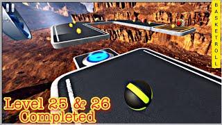 BasketRoll || Episode 2 || Level 25 & 26 ||Completed|| Arpit Guru