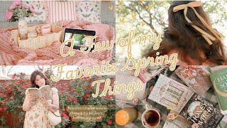 Spring favorite things How I Romanticize Spring Through Books, Hobbies, Decor and More!