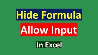 How to Hide Formula but Allow Input in Excel