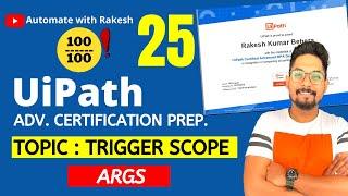 UiPath Advance Certification | Topic 25 UiPath Trigger Scope  | UiARD Certification Preparation