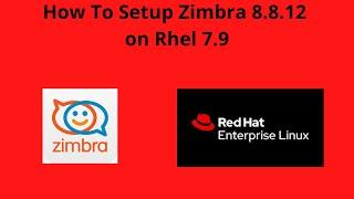 How To Install Zimbra 8.8.12 on Red Hat 7.9