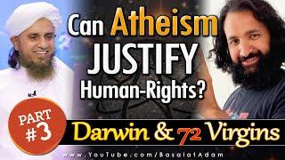 Darwin and 72 Virgins | ft. Mufti Tariq Masood, Subboor Ahmad | Part 3