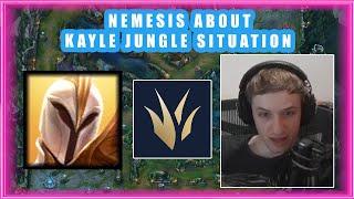 Nemesis About KAYLE JUNGLE Situation 