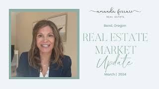 Real Estate Rundown for Bend, March 2024!
