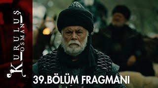 Kuruluş Osman 39. Bölüm Fragmanı