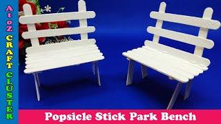 How to make a Popsicle Stick Park Bench | Stick Bench | DIY Crafts