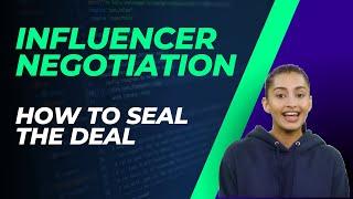 How To Negotiate With Influencers