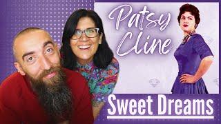 Patsy Cline - Sweet Dreams (REACTION) with my wife