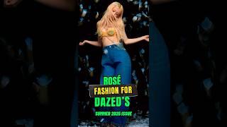 Rosé's Fashion For Dazed’s Summer 2025 Issue #rose #shorts #kpop