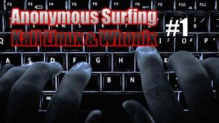 Anonymous Surfing Kali Linux + Whonix TOR Gateway Part #1