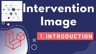 1. Intervention Image Introduction | Laravel Pro Image Manipulation