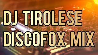 DJ Tirolese| Discofox Mix| #remix