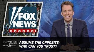 Assume the Opposite: Who Can You Trust? - The Opposition w/ Jordan Klepper