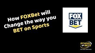 Why FOXBet Will Change the Way You Bet on Sports - School Of Bets