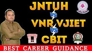 JNTUH VS CBIT VS VNR VJIET | Top 3 Engineering Colleges Comparison | TS EAMCET 2025