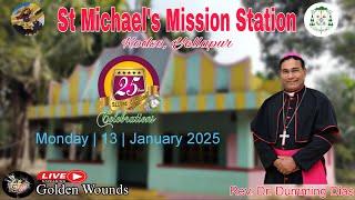 Annual Feast | 25th Year Celebration | 13-01-2025 | St. Michael's Mission Station, Kodse.