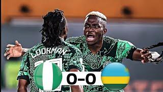 NIGERIA VS RWANDA (0-0) HIGHLIGHTS AND GOALS - FIRST LEG 2025 AFCON QUALIFIERS