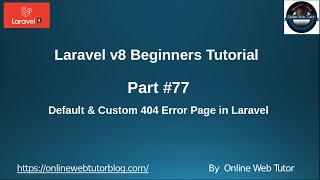 Learn Laravel 8 Beginners Tutorial #77 Default & Custom HTTP 404 Error Page in Laravel