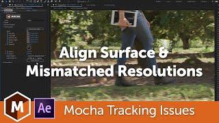 Mocha: Align Surface & Mismatched Resolutions