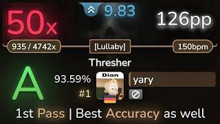 9.8⭐ yary | Aoratos - Thresher [Lullaby] 93.59% (#1 126pp 50) - osu!