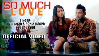 So Much Love (Official Video) - A Vin (ASH), Ron A (Arun) - Latest Breakup Song @WaveMusicIndia