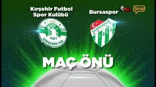 Kırşehir FSK - Bursaspor Maç Önü