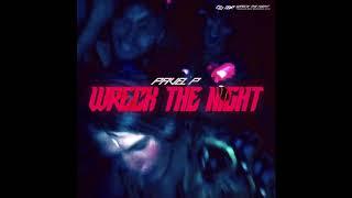 Pavel P - Wreck The Night