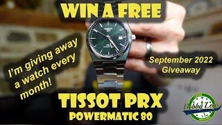 WIN A FREE TISSOT PRX POWERMATIC 80 from Bobby Legs - September Subscriber Giveaway