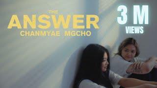 THE ANSWER - ChanMyae MgCho (OFFICIAL MUSIC VIDEO)