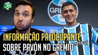  UMA INFORMAÇÃO PREOCUPANTE SOBRE O BASTIDOR DE PAVÓN NO GRÊMIO