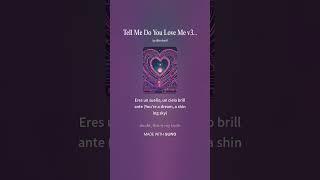 Tell Me Do You Love Me v3.5.1
