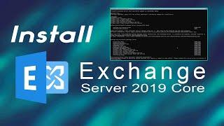 23 - Installing Exchange Server 2019 Core on Windows Server 2022