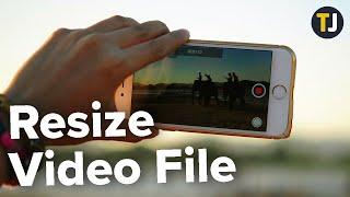 How to Resize a Video File