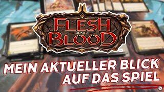 Flesh and Blood: MEIN aktueller Blick auf das Spiel und was dies für MICH bedeutet.