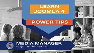 Learn Joomla 4 - Power Tips - Media Manager