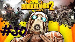 Borderlands2  Прохождение Часть №30 В кои-то веки у голиафа появилась умная мысль...