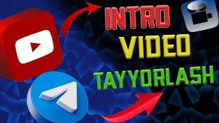 INTRO VIDEO TAYYORLASH