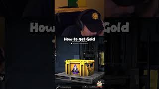 How to get Gold (ttv: ArrowCS)