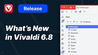 What's New: Vivaldi 6.8 on Desktop | June 2024