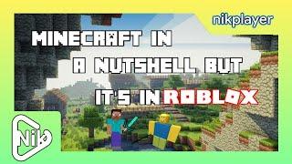 Minecraft in a nutshell but it's in roblox